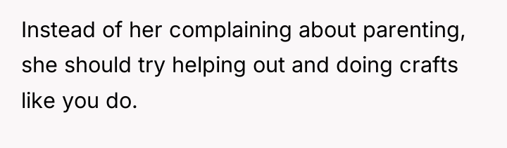 Instead of her complaining about parenting, she should try helping...
