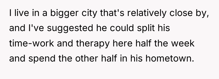 I live in a bigger city that's relatively close by,...