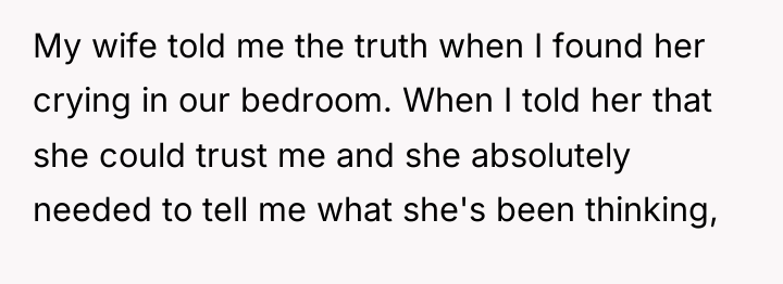 My wife told me the truth when I found her...