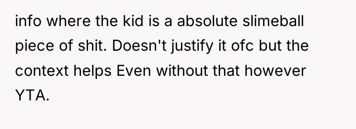 info where the kid is a absolute slimeball piece of...