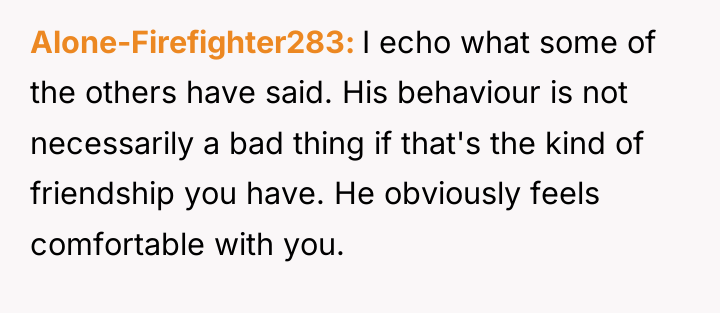 Alone-Firefighter283 I echo what some of the others have said....