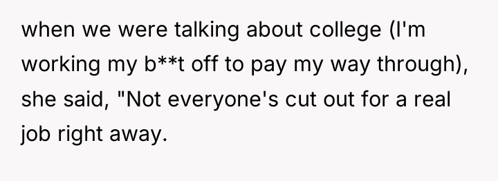 when we were talking about college (I'm working my b**t...