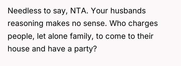 Needless to say, NTA. Your husbands reasoning makes no sense....