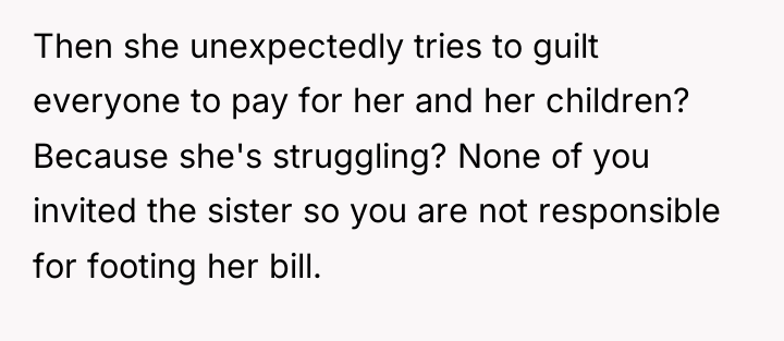 Then she unexpectedly tries to guilt everyone to pay for...