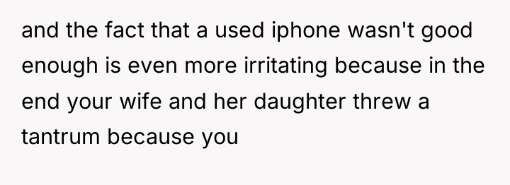 and the fact that a used iphone wasn't good enough...