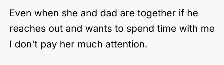 Even when she and dad are together if he reaches...