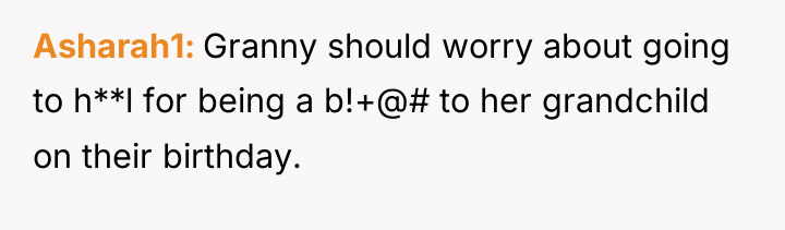 Asharah1 Granny should worry about going to h**l for being...