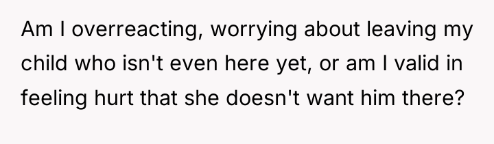 Am I overreacting, worrying about leaving my child who isn't...