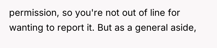 permission, so you're not out of line for wanting to...