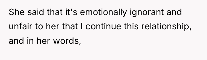 She said that it's emotionally ignorant and unfair to her...