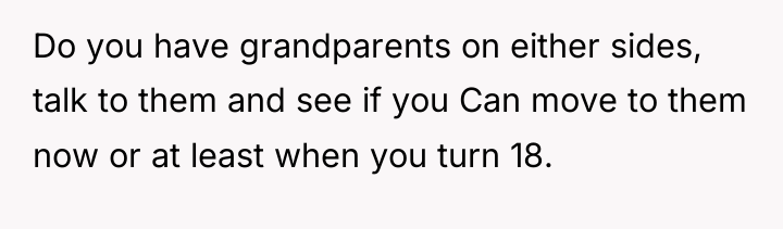 Do you have grandparents on either sides, talk to them...
