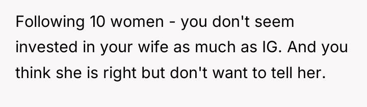 Following 10 women - you don't seem invested in your...