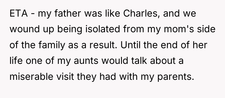 ETA - my father was like Charles, and we wound...
