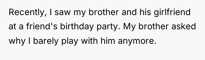 Recently, I saw my brother and his girlfriend at a...