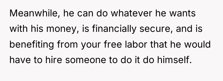 Meanwhile, he can do whatever he wants with his money,...