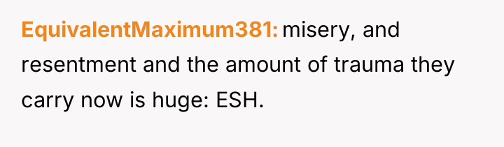EquivalentMaximum381 misery, and resentment and the amount of trauma they...