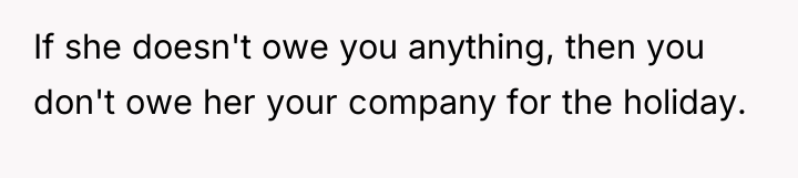 If she doesn't owe you anything, then you don't owe...