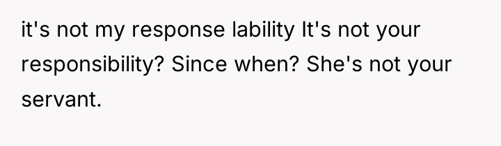 it's not my response lability It's not your responsibility? Since...