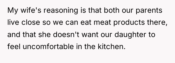 My wife's reasoning is that both our parents live close...