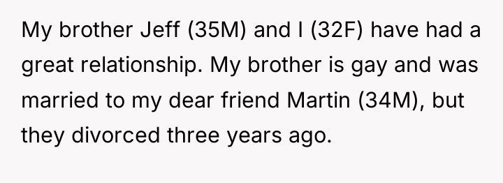 My brother Jeff (35M) and I (32F) have had a...