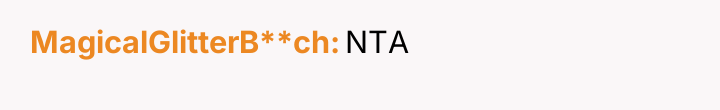 MagicalGlitterB**ch NTA