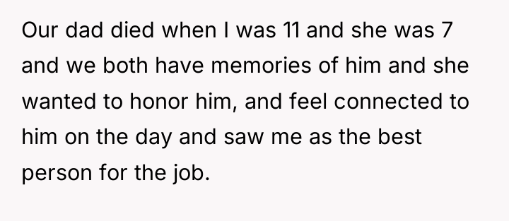 Our dad died when I was 11 and she was...