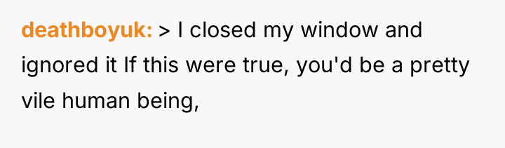 deathboyuk > I closed my window and ignored it If...