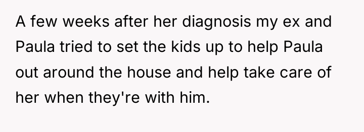 A few weeks after her diagnosis my ex and Paula...