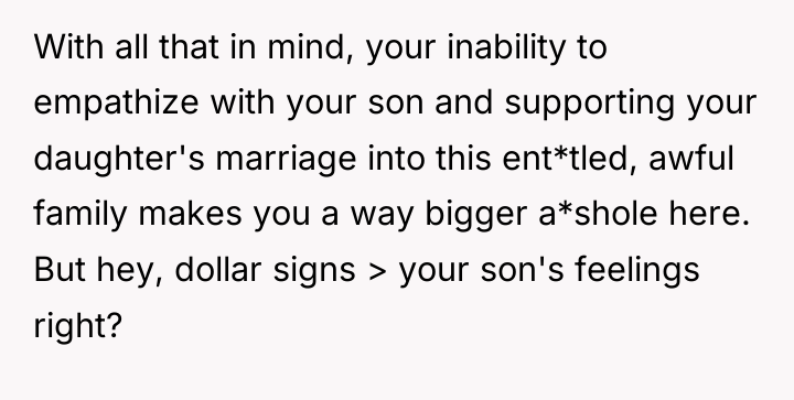 With all that in mind, your inability to empathize with...