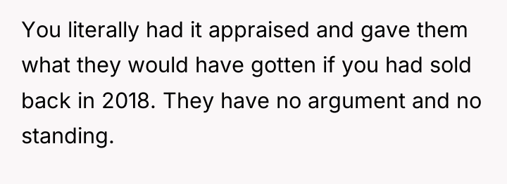 You literally had it appraised and gave them what they...