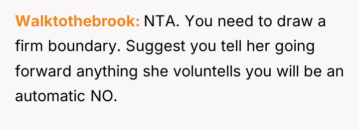 Walktothebrook NTA. You need to draw a firm boundary. Suggest...