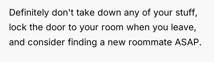 Definitely don't take down any of your stuff, lock the...