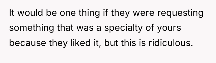 It would be one thing if they were requesting something...