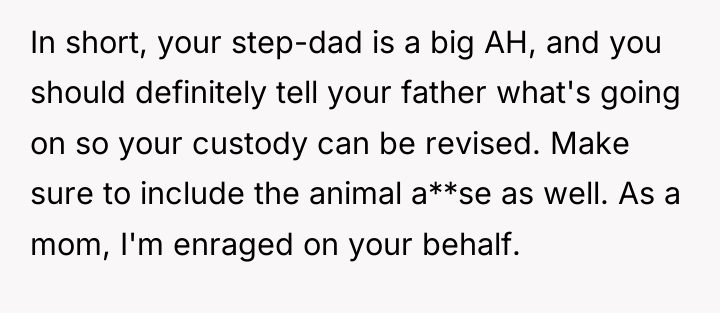 In short, your step-dad is a big AH, and you...