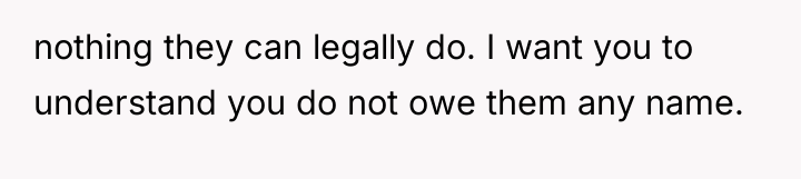 nothing they can legally do. I want you to understand...
