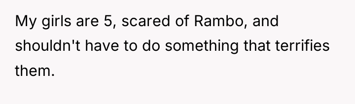 My girls are 5, scared of Rambo, and shouldn't have...
