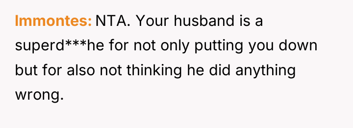 lmmontes NTA. Your husband is a superd***he for not only...
