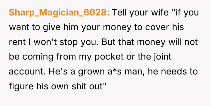 Sharp_Magician_6628 Tell your wife "if you want to give him...