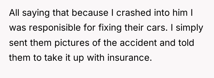 All saying that because I crashed into him I was...