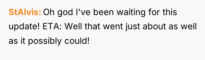 StAlvis Oh god I've been waiting for this update! ETA:...