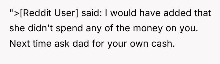 ">[Reddit User] said: I would have added that she didn't...