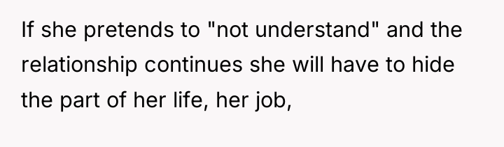 If she pretends to "not understand" and the relationship continues...