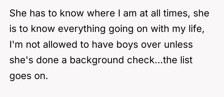 She has to know where I am at all times,...