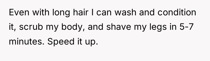 Even with long hair I can wash and condition it,...