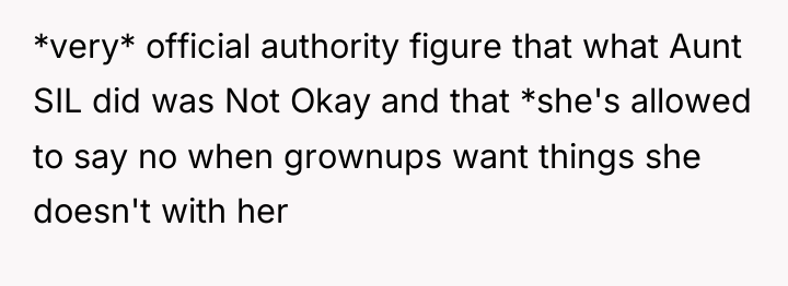 *very* official authority figure that what Aunt SIL did was...
