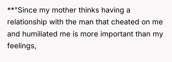 **"Since my mother thinks having a relationship with the man...
