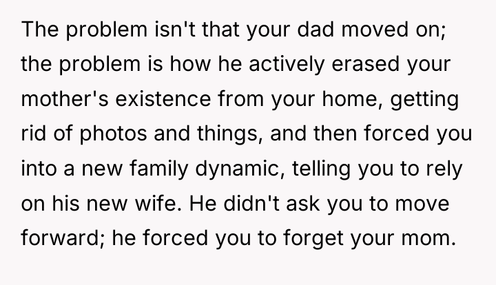 The problem isn't that your dad moved on; the problem...