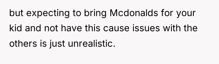 but expecting to bring Mcdonalds for your kid and not...