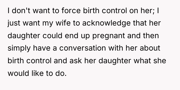 I don't want to force birth control on her; I...