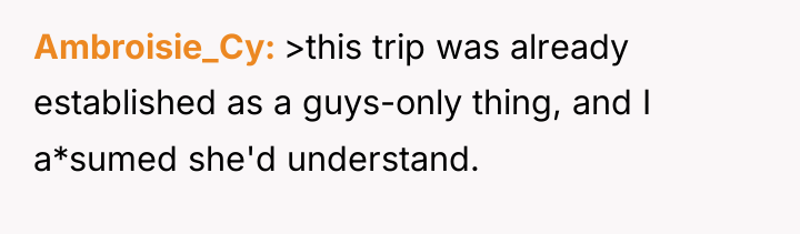 Ambroisie_Cy >this trip was already established as a guys-only thing,...